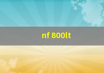 nf 800lt